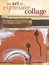 The Art of Expressive Collage: Techniques for Creating with Paper and Glue