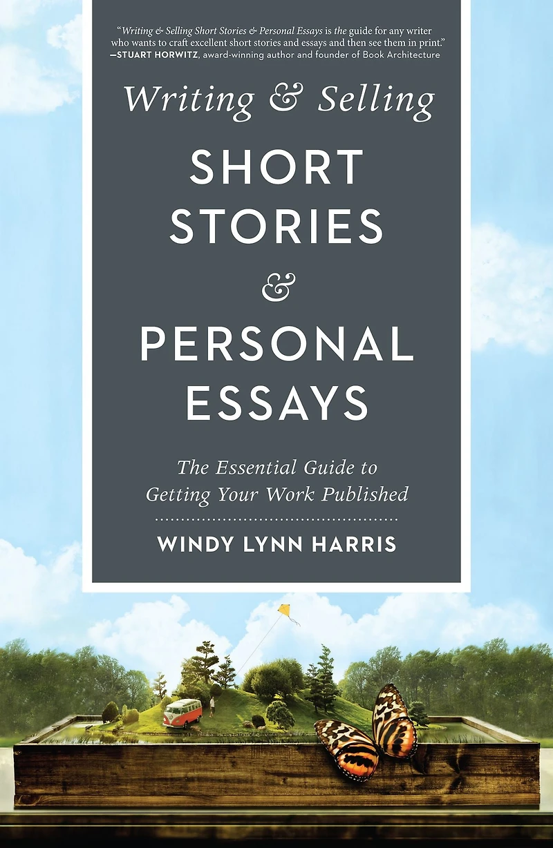 Writing & Selling Short Stories Personal Essays: The Essential Guide to Getting Your Work Published