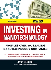 Investing In Nanotechnology: Think Small. Win Big
