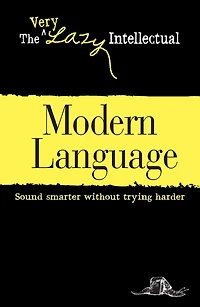 Modern Language: Sound smarter without trying harder