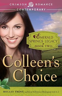 Colleen's Choice: Book 2 the Emerald Springs Legacy