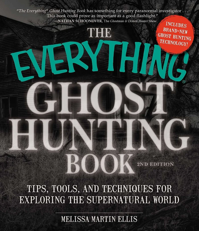 the Everything Ghost Hunting Book: Tips, Tools, and Techniques for Exploring Supernatural World