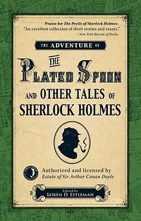 The Adventure of the Plated Spoon and Other Tales of Sherlock Holmes