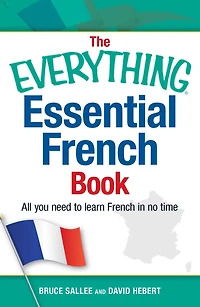 The Everything Essential French Book: All You Need to Learn No Time