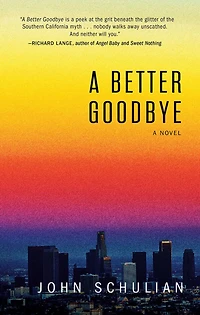 A Better Goodbye: Novel