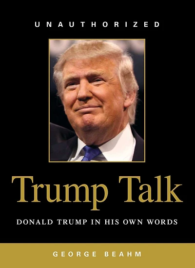 Trump Talk: Donald His Own Words