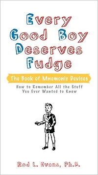 Every Good Boy Deserves Fudge: The Book of Mnemonic Devices