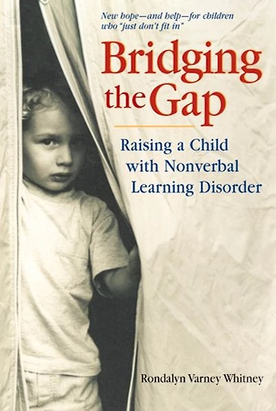 Bridging the Gap: Raising A Child With Nonverbal Learning Disorder
