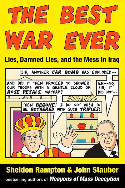 The Best War Ever: Lies, Damned Lies, and the Mess in Iraq