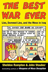 The Best War Ever: Lies, Damned Lies, and the Mess in Iraq