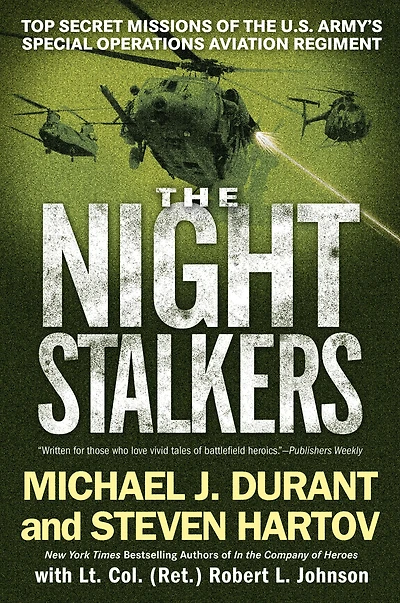 the Night Stalkers: Top-Secret Missions of U.S. Army's Special Operations Aviation Regiment
