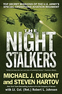 the Night Stalkers: Top-Secret Missions of U.S. Army's Special Operations Aviation Regiment