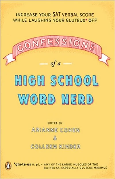 Confessions of a High School Word Nerd: Laugh Your Gluteus* Off and Increase SAT Verbal Score