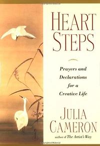 Heart Steps: Prayers and Declarations for a Creative Life