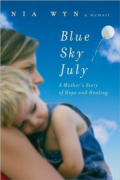 Blue Sky July: A Mother's Story of Hope and Healing