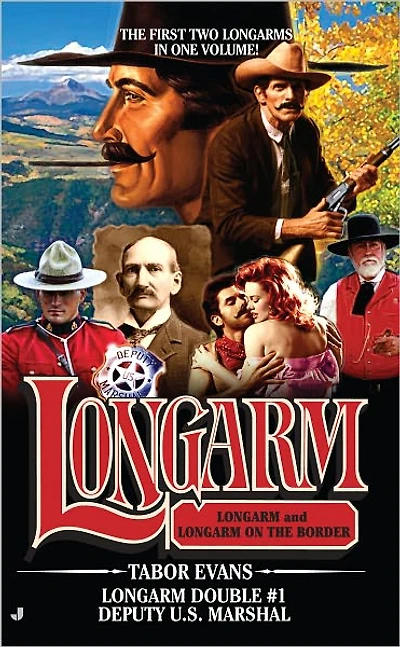 Deputy U.S. Marshal (Longarm Double Series #1)