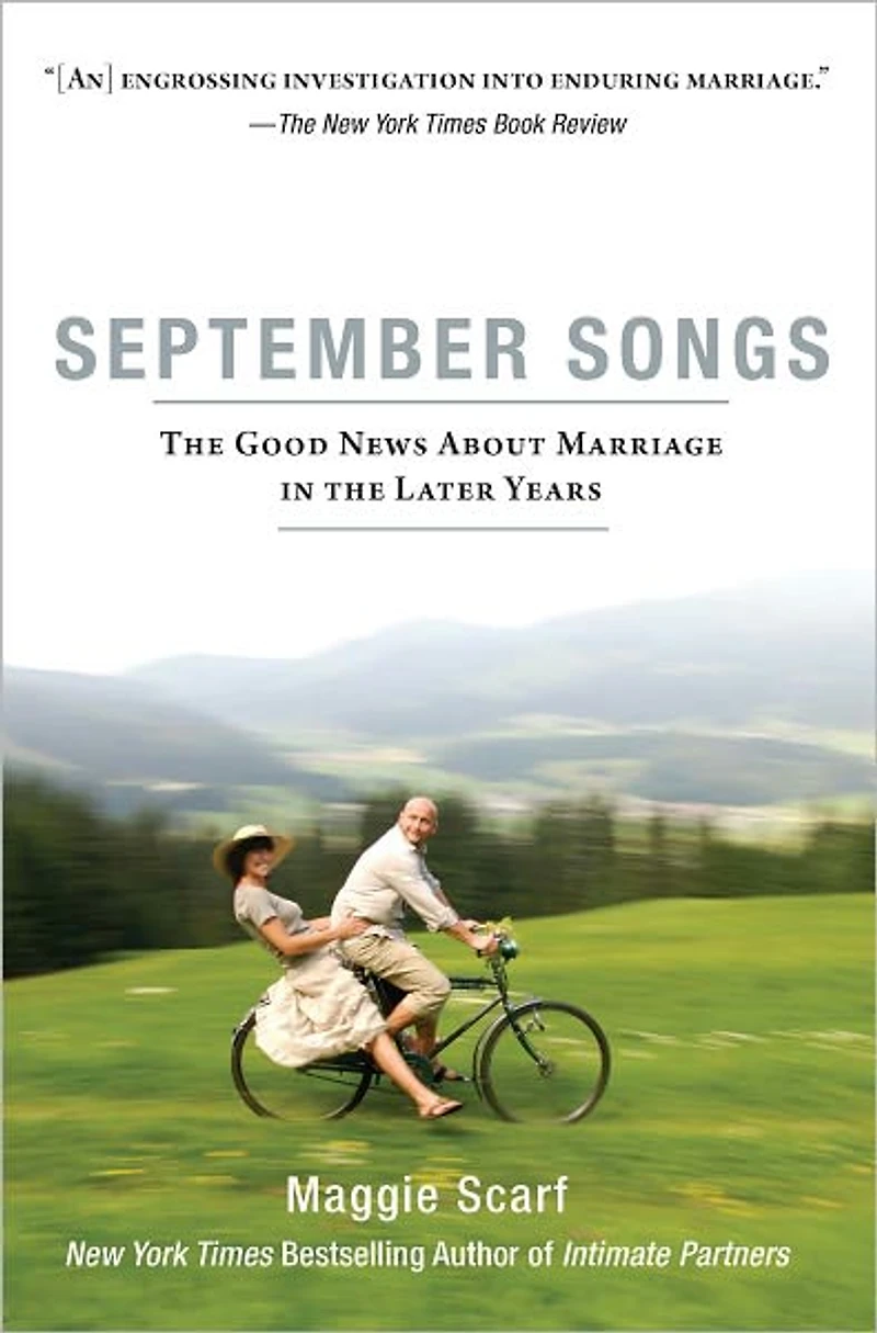 September Songs: the Good News About Marriage Later Years