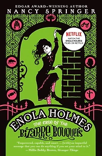 the Case of Bizarre Bouquets (Enola Holmes Series #3)
