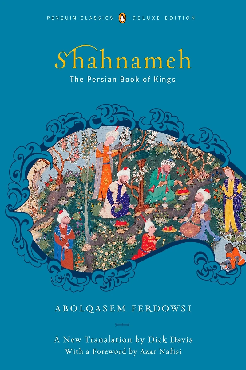 Shahnameh: The Persian Book of Kings