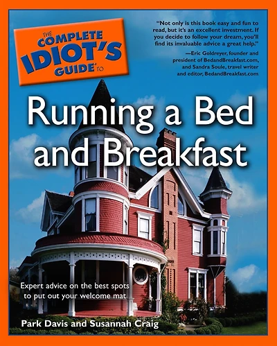 The Complete Idiot's Guide to Running a Bed & Breakfast