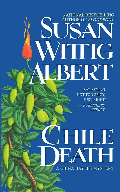 Chile Death (China Bayles Series #7)