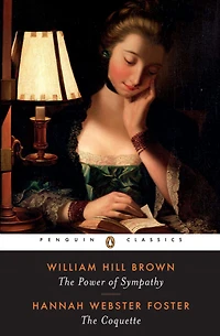 The Power of Sympathy and Coquette