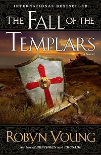 the Fall of Templars: A Novel
