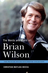 The Words and Music of Brian Wilson