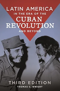 Latin America the Era of Cuban Revolution and Beyond