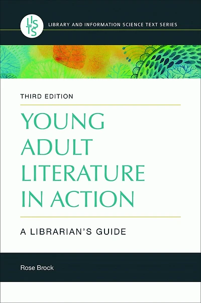 Young Adult Literature in Action: A Librarian's Guide, 3rd Edition