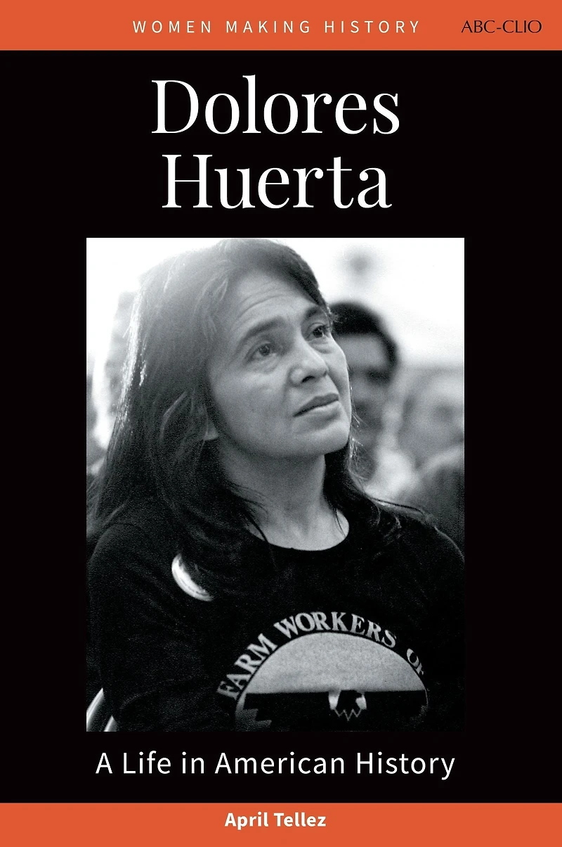 Dolores Huerta: A Life American History