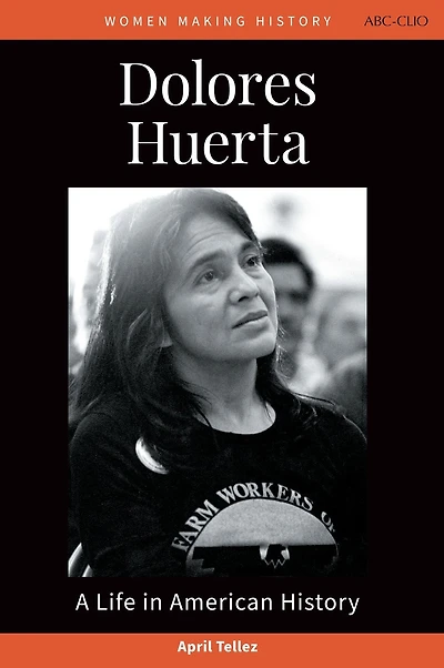 Dolores Huerta: A Life American History