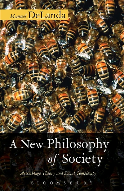 A New Philosophy of Society: Assemblage Theory and Social Complexity