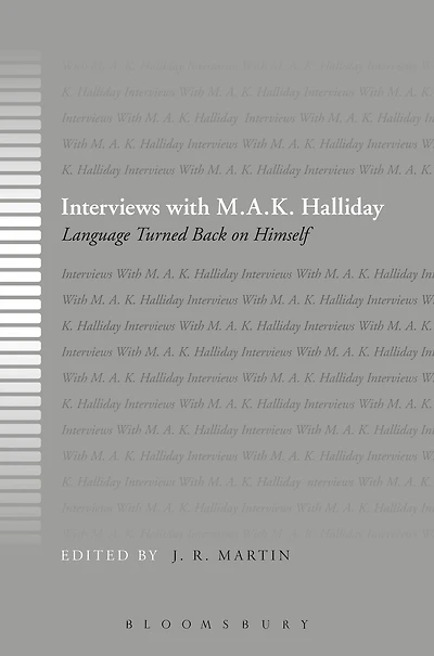 Interviews with M.A.K. Halliday: Language Turned Back on Himself
