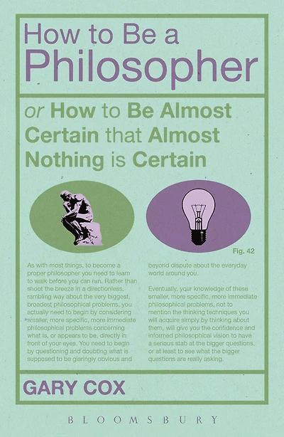 How to Be A Philosopher: or Almost Certain that Nothing is