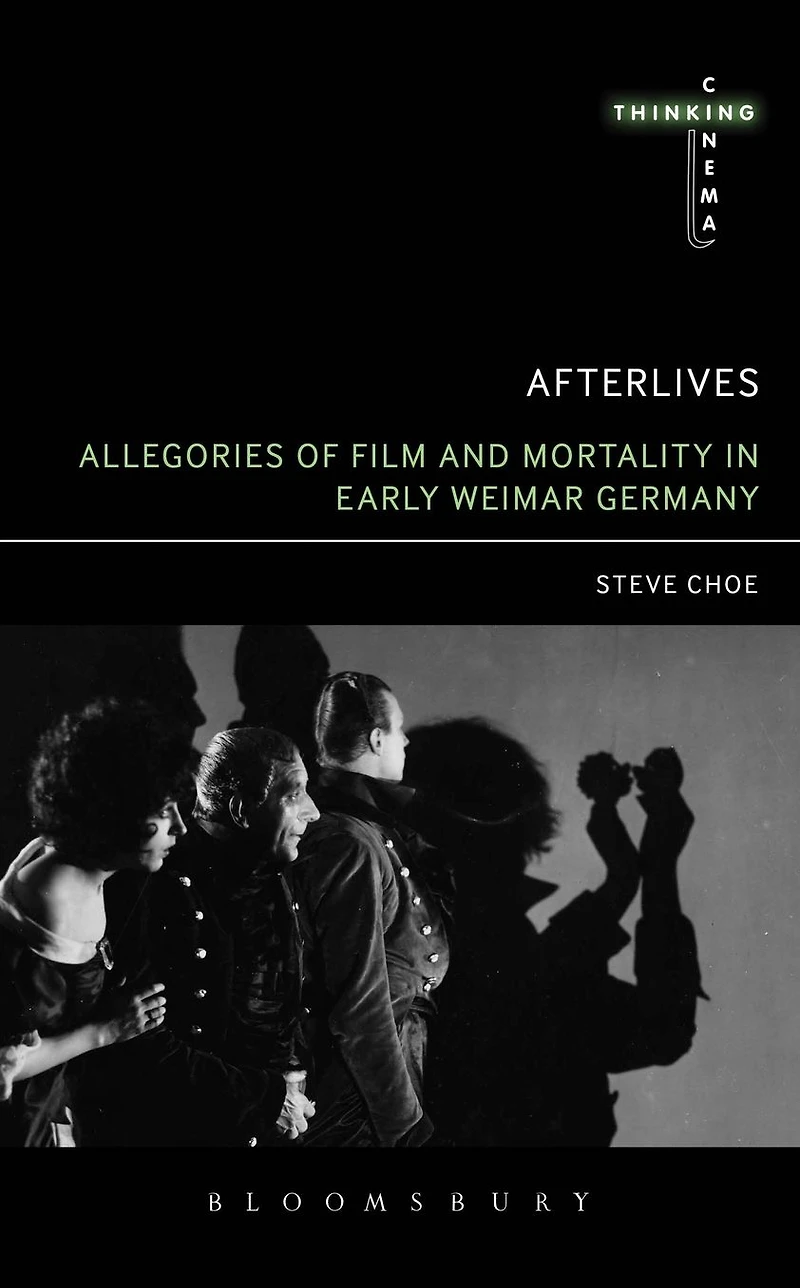 Afterlives: Allegories of Film and Mortality Early Weimar Germany