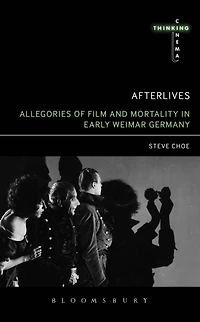 Afterlives: Allegories of Film and Mortality Early Weimar Germany