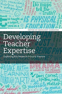 Developing Teacher Expertise: Exploring Key Issues in Primary Practice