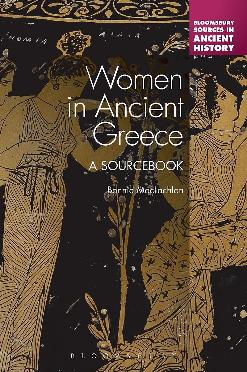 Women Ancient Greece: A Sourcebook