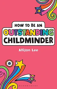 How to be an Outstanding Childminder