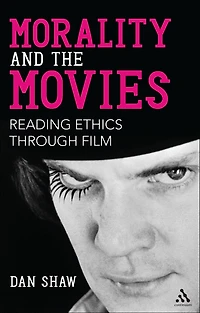 Morality and the Movies: Reading Ethics Through Film
