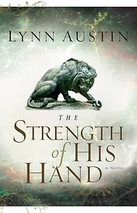 the Strength of His Hand (Chronicles Kings Series #3)