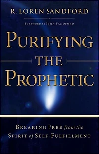 Purifying the Prophetic: Breaking Free from the Spirit of Self-Fulfillment