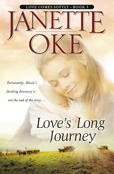 Love's Long Journey (Love Comes Softly Series #3)