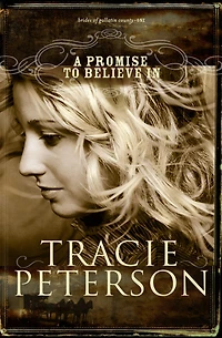 A Promise to Believe (Brides of Gallatin County Series #1)