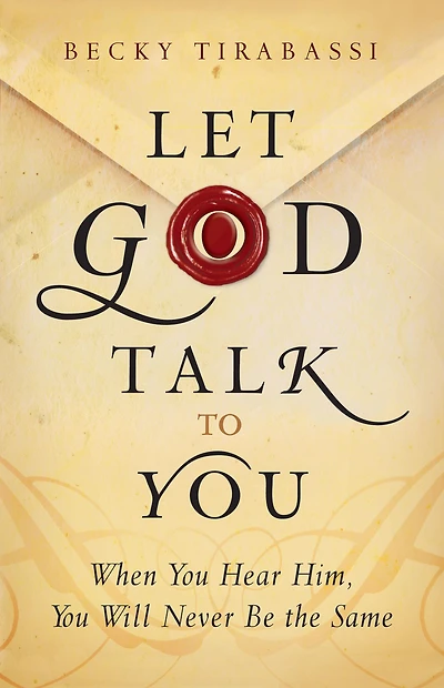 Let God Talk to You: When You Hear Him, Will Never Be the Same