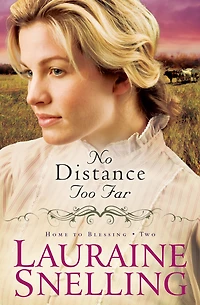 No Distance Too Far (Home to Blessing Series #2)
