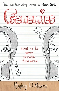 Frenemies: What to Do When Friends Turn Mean
