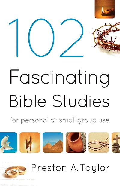 102 Fascinating Bible Studies: For Personal or Group Use