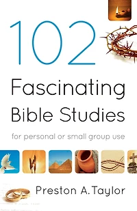 102 Fascinating Bible Studies: For Personal or Group Use